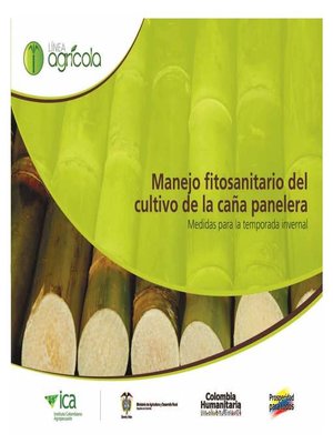 cover image of Manejo fitosanitario del cultivo de la caña panelera, medidas para la temporada invernal